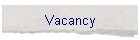 Vacancy