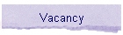 Vacancy